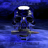 Mortality - For Whom The Bomb Tolls
