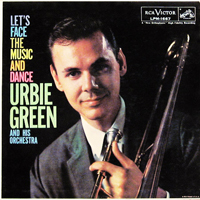 Green, Urbie - Let's Face The Music And Dance