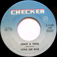 Little Joe Blue - Once A Fool (7