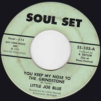 Little Joe Blue - You Keep My Nose To The Grindstone (7