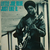 Little Joe Blue - Just Like B