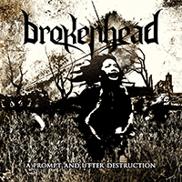 Brokenhead - A Prompt And Utter Destruction (EP)