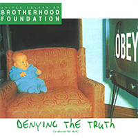 Brotherhood Foundation - Denying the Truth