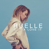 Ruelle - Gotta Love It (Single)