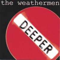 Weathermen - Deeper With The Weathermen