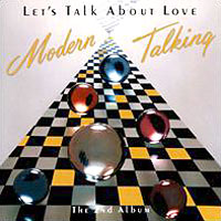 Modern Talking - Let's Talk About Love: The 2nd Album