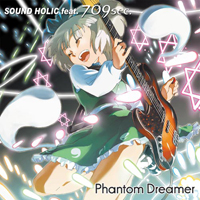SOUND HOLIC - Phantom Dreamer