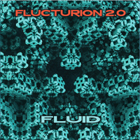 Flucturion 2.0 - Fluid