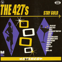 The 427's - Stay Gold
