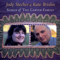 Jody Stecher - Jody Stecher & Kate Brislin - Songs Of The Carter Family