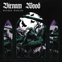 Birnam Wood - Wicked Worlds
