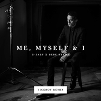 Bebe Rexha - Me, Myself & I (feat. G-Eazy) [Viceroy Remix]