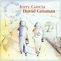 Jerry Garcia & David Grisman - Been All Around This World