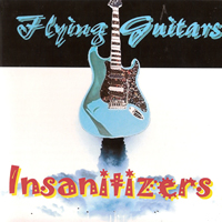 Insanitizers (USA) - Flying Guitars