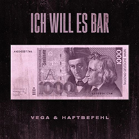 Vega (DEU) - Ich Will Es Bar (feat. Haftbefehl) (Single)