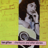 Ian Gillan - Cherkazoo & Other Stories