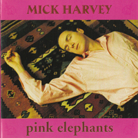 Harvey, Mick - Pink Elephants