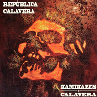 Kamikazes Calavera - Republica Calavera