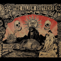 Valium Brothers - The Valium Brothers
