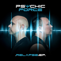 Psychic Force - Relapse EP