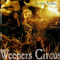 Weepers Circus - Je Suis Noble (EP)