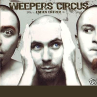 Weepers Circus - Faites Entrer