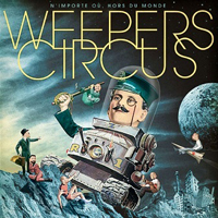 Weepers Circus - N'importe Ou Hors Du Monde