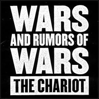 Chariot (USA) - Wars And Rumors Of Wars