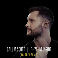 Calum Scott - Rhythm Inside (Halogen Remix - Single)