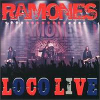 Ramones - Loco Live [Original Version]