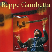 Gambetta, Beppe - Good News From Home