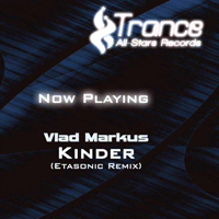 Etasonic - Vlad Markus - Kinder (Etasonic Remix) [Single]