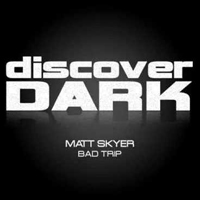 Matt Skyer - Bad trip (Single)