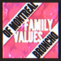 Broncho - Family Values (Of Montreal Remix)