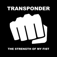 Transponder - The Strength Of My Fist