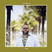 Ed Motta - AOR (Brazilian Version)