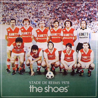 The Shoes (FRA) - Stade De Reims 1978 (EP)