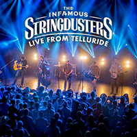 Infamous Stringdusters - Live From Telluride