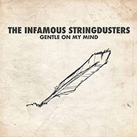 Infamous Stringdusters - Gentle On My Mind (Single)