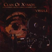 Clan Of Xymox - Visible (CD 1)
