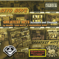 Geto Boys - Greatest Hits (screwed & chopped) [CD 1]