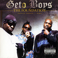 Geto Boys - The Foundation