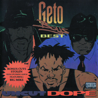 Geto Boys - Uncut Dope