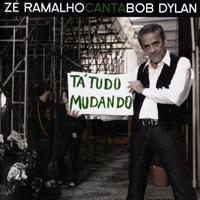 Ramalho, Ze - Ze Ramalho Canta Bob Dylan: Ta Tudo Mudando