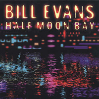 Bill Evans (USA, NJ) - Half Moon Bay