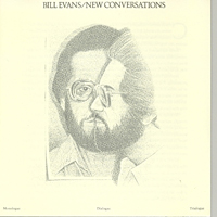 Bill Evans (USA, NJ) - New Conversations