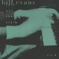 Bill Evans (USA, NJ) - Turn Out The Stars - Final Village Vanguard Recordings (CD 3)