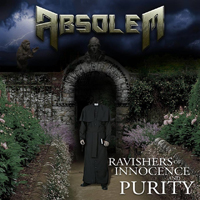 Absolem - Ravishers Of Innocence And Putiry