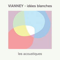 Vianney - Idees Blanches (Les Acoustiques)