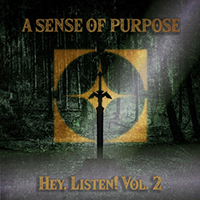 A Sense Of Purpose - Hey, Listen!, Vol. 2
